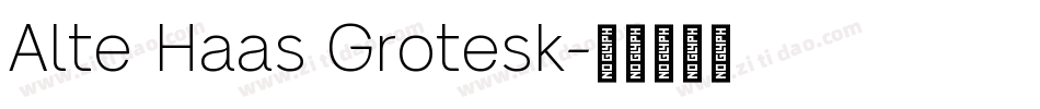 Alte Haas Grotesk字体转换